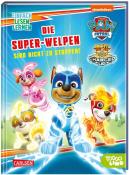 Nora De Lon: PAW Patrol: Die Super-Welpen sind nicht zu stoppen! - gebunden