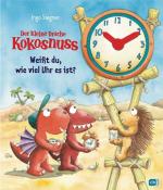 Ingo Siegner: Der kleine Drache Kokosnuss - Weißt du, wie viel Uhr es ist? - gebunden