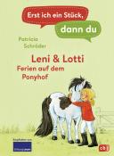 Patricia Schröder: Erst ich ein Stück, dann du - Leni & Lotti - Ferien auf dem Ponyhof - gebunden