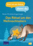 Karen Chr. Angermayer: Erst ich ein Stück dann du - Das Rätsel um den Weihnachtsstern - gebunden