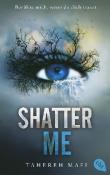 Tahereh Mafi: Shatter Me - Taschenbuch
