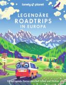 LONELY PLANET Bildband Legendäre Roadtrips in Europa - gebunden