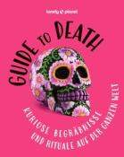 Lonely Planet Verlag: Guide to Death - gebunden