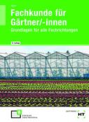 Holger Seipel: eBook inside: Buch und eBook Fachkunde für Gärtner/-innen, m. 1 Buch, m. 1 Online-Zugang