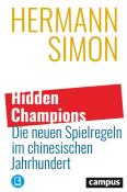 Hermann Simon: Hidden Champions - Die neuen Spielregeln im chinesischen Jahrhundert