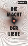 Barbara L. Fredrickson: Die Macht der Liebe - Taschenbuch