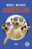 Moritz Matthies: Ausgefressen - Taschenbuch