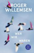 Buchcover von Roger Willemsen mit dem Titel 'Wer wir waren'. Abgebildet sind fliegende Vögel in verschiedenen Farben vor einem hellen Hintergrund.