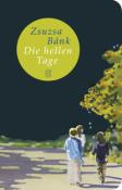 Zsuzsa Bánk: Die hellen Tage - gebunden