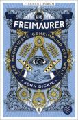 John Dickie: Die Freimaurer - Der mächtigste Geheimbund der Welt - Taschenbuch