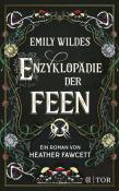 Heather Fawcett: Emily Wildes Enzyklopädie der Feen - gebunden