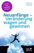 Sibylle Tobler: Neuanfänge - Veränderung wagen und gewinnen (Fachratgeber Klett-Cotta) - Taschenbuch