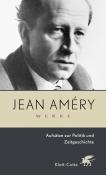 Jean Amery: Werke. Bd. 7: Aufsätze zur Politik und Zeitgeschichte (Werke, Bd. 7) - gebunden