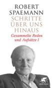 Robert Spaemann: Schritte über uns hinaus (Schritte, Bd. 1). Bd.1 - gebunden