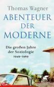 Thomas Wagner: Abenteuer der Moderne - gebunden