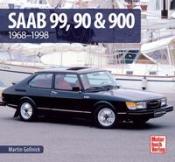 Martin Gollnick: Saab 99, 90 & 900 - gebunden