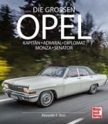 Alexander Franc Storz: Die großen Opel - gebunden