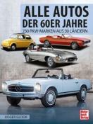 Roger Gloor: Alle Autos der 60er Jahre - Taschenbuch