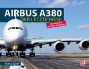 Andreas Spaeth: Airbus A380 - gebunden