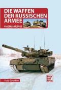 Victor Schunkow: Die Waffen der Russischen Armee - gebunden