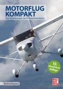 Winfried Kassera: Motorflug kompakt - gebunden