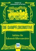 Buchcover mit dem Titel 'Die Dampflokomotive'. Abbildung einer alten Dampflokomotive auf grünem Hintergrund.