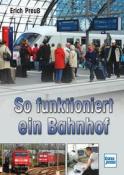 Erich Preuß: So funktioniert ein Bahnhof