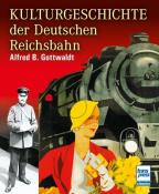 Buchcover mit dem Titel 'KULTURGESCHICHTE der Deutschen Reichsbahn'. Abbildung eines Lokführers und einer stilisierten Frau vor einer Dampflok.