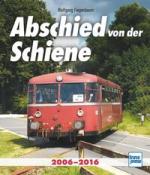 Buchcover mit dem Titel 'Abschied von der Schiene'. Abgebildet ist ein roter Zug in einer grünen Landschaft.