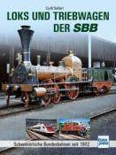 Cyrill Seifert: Loks und Triebwagen der SBB - gebunden