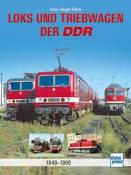 Klaus-Jürgen Kühne: Loks und Triebwagen der DDR - gebunden