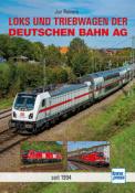 Jan Reiners: Loks und Triebwagen der Deutschen Bahn AG - gebunden