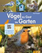 Axel Gutjahr: Vögel zu Gast im Garten - Beobachten, bestimmen, schützen. - Taschenbuch
