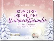 Nina Bilinszki: Roadtrip Richtung Weihnachtswunder