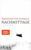 Ferdinand von Schirach: Nachmittage - gebunden
