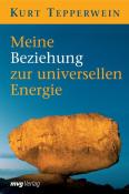 Kurt Tepperwein: Meine Beziehung zur universellen Energie - Taschenbuch