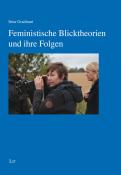 Irina Gradinari: Feministische Blicktheorien und ihre Folgen - Taschenbuch
