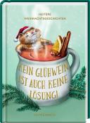 Kein Glühwein ist auch keine Lösung! - gebunden