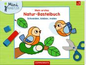 Mein erstes Natur-Bastelbuch - Taschenbuch