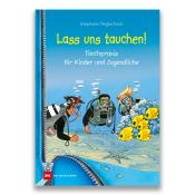 Stephanie Naglschmid: Lass uns tauchen! - Taschenbuch