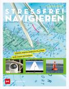 Duncan Wells: Stressfrei Navigieren - Taschenbuch