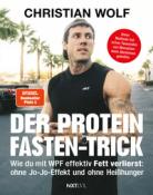 Christian Wolf: Der Protein-Fasten-Trick - Taschenbuch