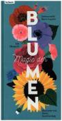 Emmanuelle Kecir-Lepetit: Magie der Blumen - gebunden