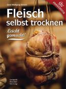 Gerd Wolfgang Sievers: Fleisch selbst trocknen - gebunden