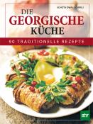 Schota Dwalischwili: Die Georgische Küche - gebunden