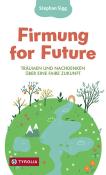 Stephan Sigg: Firmung for Future - Taschenbuch