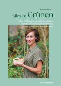 Alexandra Klein: Alles im Grünen - gebunden