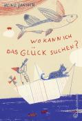 Heinz Janisch: Wo kann ich das Glück suchen? - gebunden