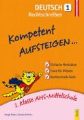 Günter Schicho: Kompetent Aufsteigen... Deutsch, Rechtschreiben. Tl.1 - Taschenbuch