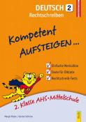 Günter Schicho: Kompetent Aufsteigen Deutsch 2 - Rechtschreiben. Tl.2 - Taschenbuch